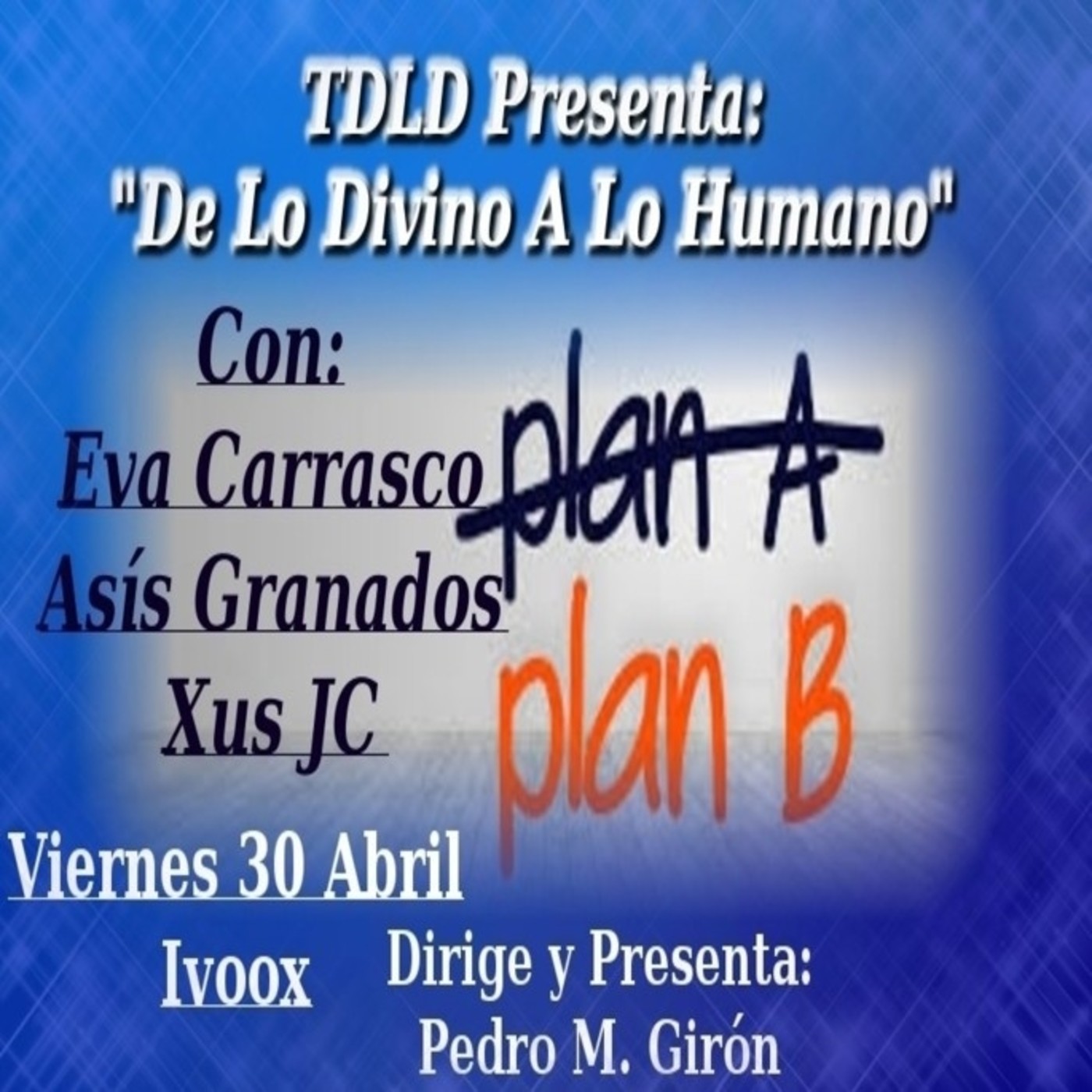 "Plan B" De Lo Divino A Lo Humano