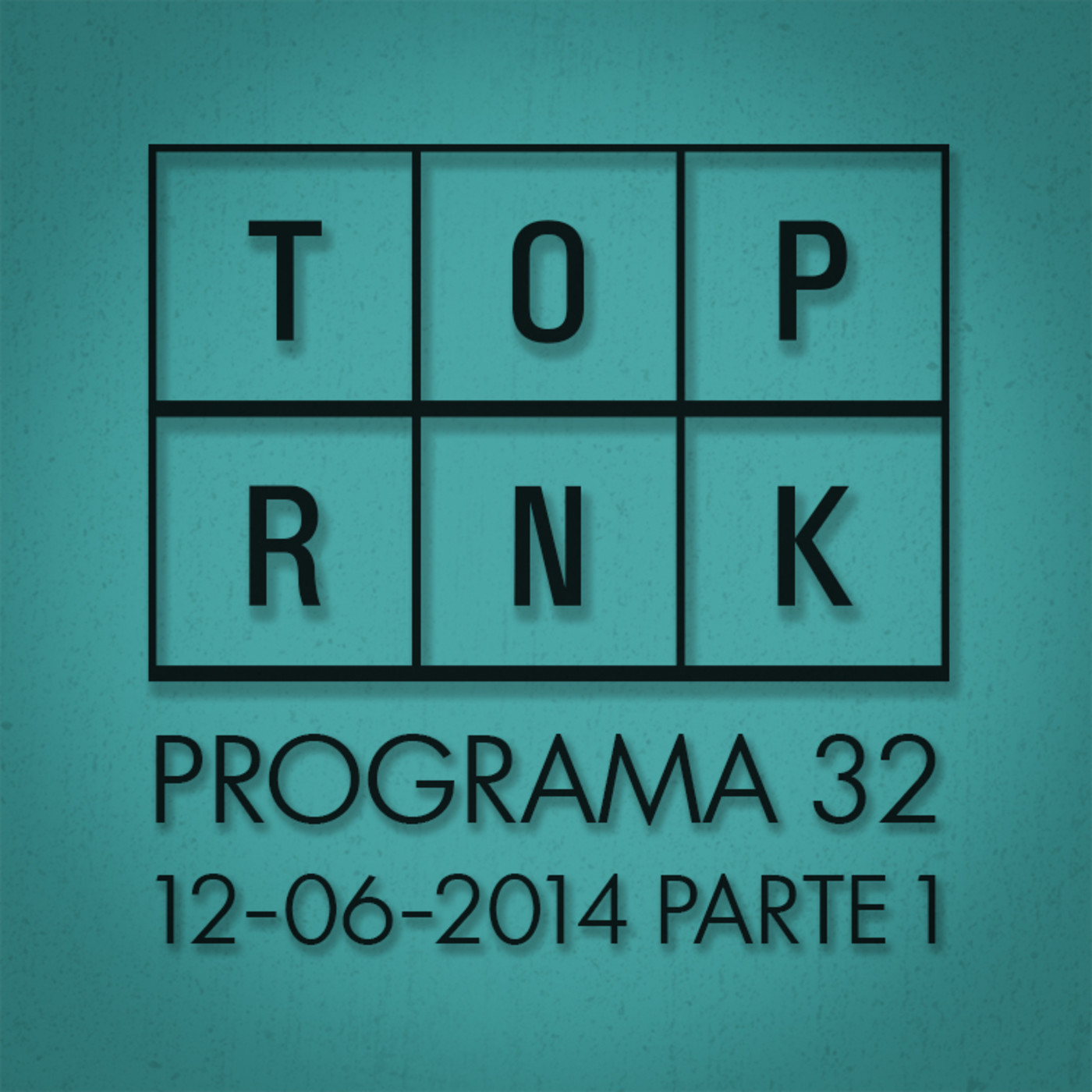 TOP RANKIN' 32 12-06-14 [parte 1] episode artwork