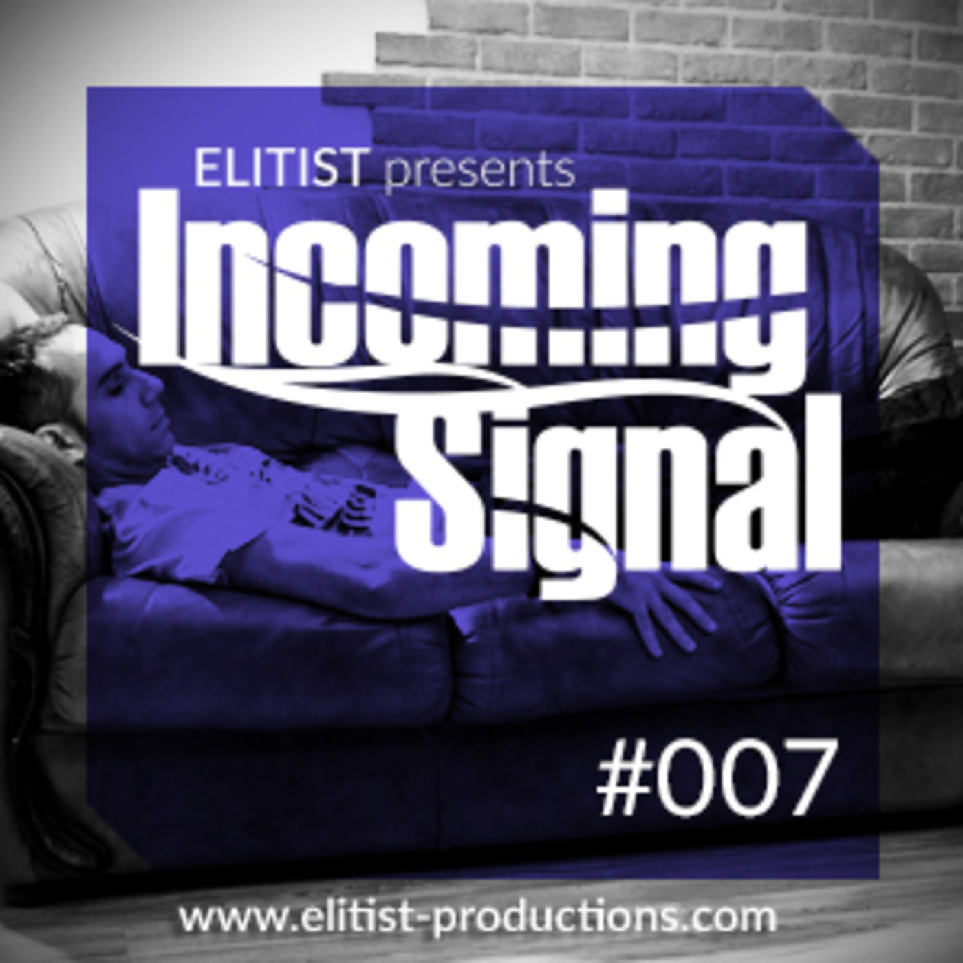 Elitist presents INCOMING SIGNAL