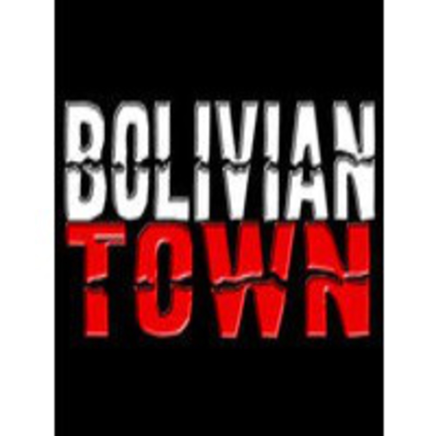Podcast BOLIVIAN TOWN