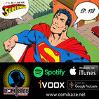 Podcast Comikaze #138: Byrne, The Man of Steel y la relevancia de Superman