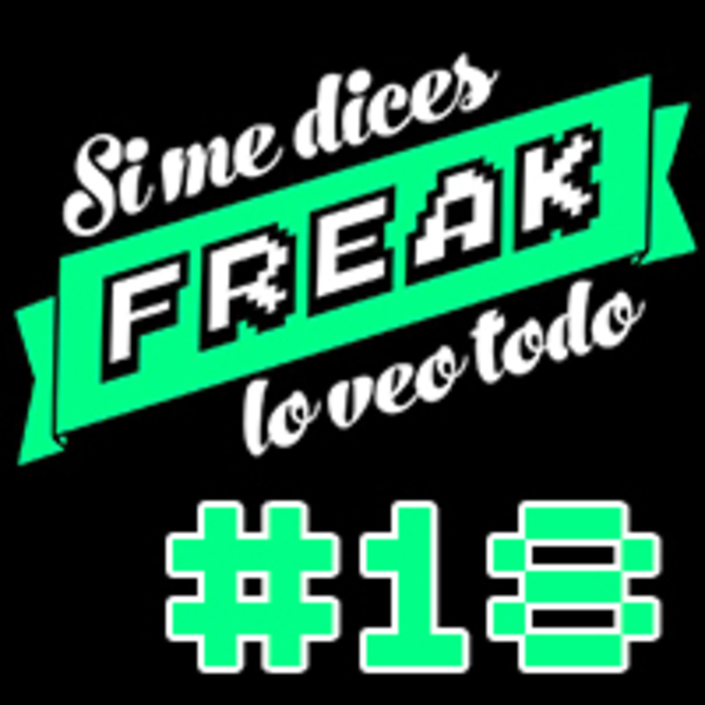 Si me dices FREAK, lo veo todo