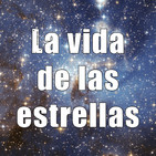 Astrobitácora - 1x30 - La vida de las estrellas