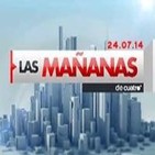 Las Mañanas de Cuatro 24.07.14 programa completo