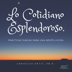 Lo Cotidiano Esplendoroso. Christian Ortiz.