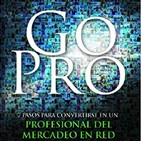GoPro - 7 Pasos para Convertirse en un Profesional del Mercadeo en Red