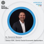Somos SEN... Somos Social Economic Networkers - Dr. Herminio Nevarez