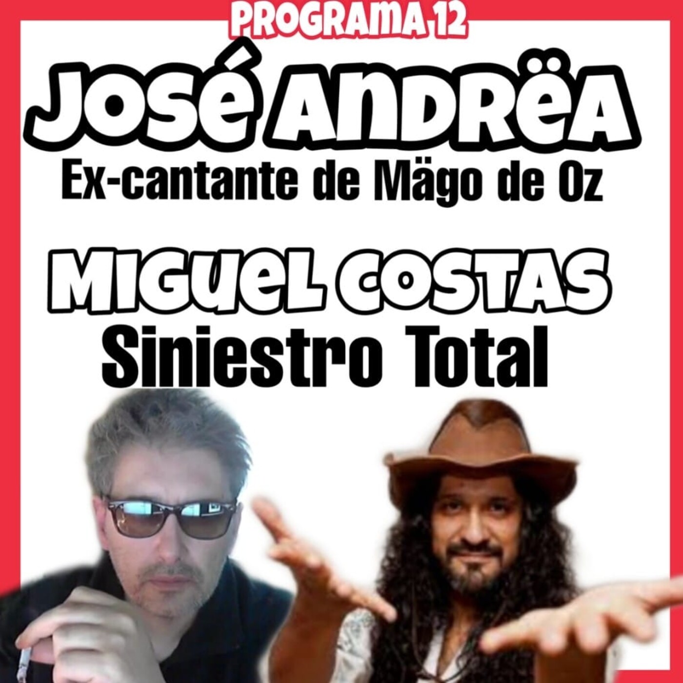 MI ROLLO ES EL ROCK 12: JOSÉ ANDRËA (ex-Mägo de Oz) y MIGUEL COSTAS (ex-Siniestro Total) episode artwork