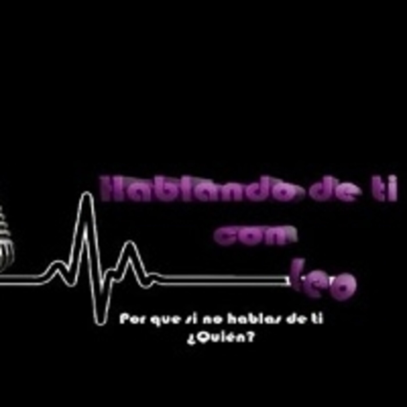 Hablando de ti, con Leo 030221 p123 episode artwork