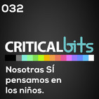 Nosotras si pensamos en los niÑos / criticalbits 032