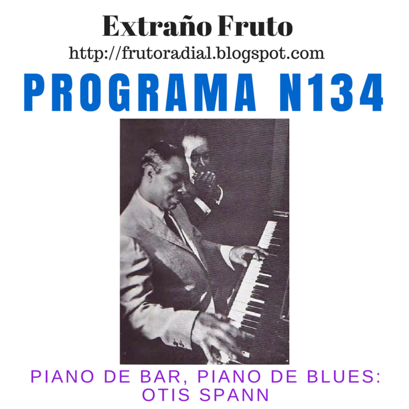PROGRAMA N134 - PIANO DE BAR, PIANO DE BLUES: OTIS SPANN episode artwork