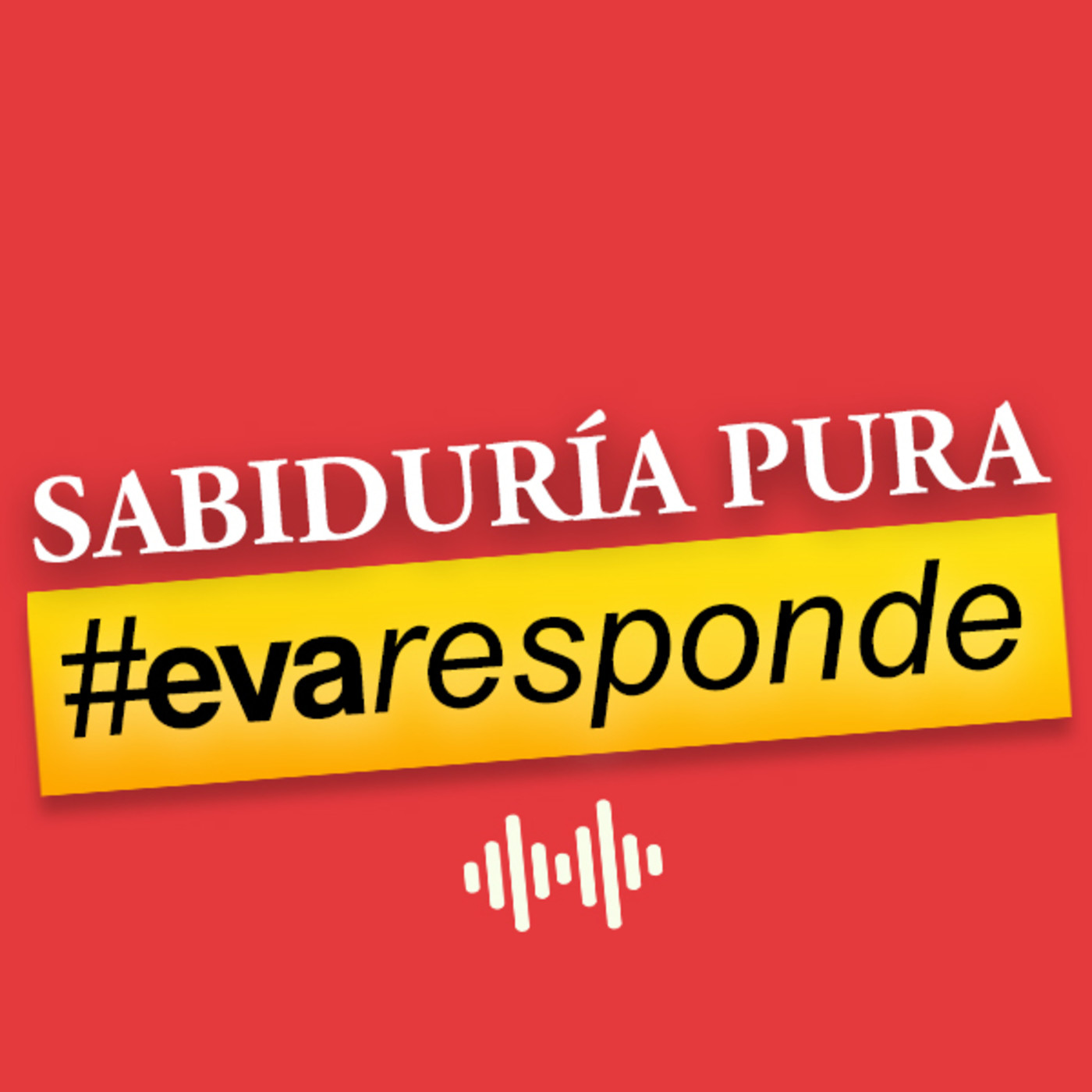 Sabiduría Pura #evaresponde