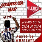 ATLÉTICO PLAY INSIDE #4 La voz de la afición