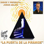 La puerta de la piramide T6-p3 & ESPECIAL HIPNOSIS Y REGRESIONES & ESPECIAL ANIMISMO & VOCES EN LA NOCHE & EXPERENCIAS