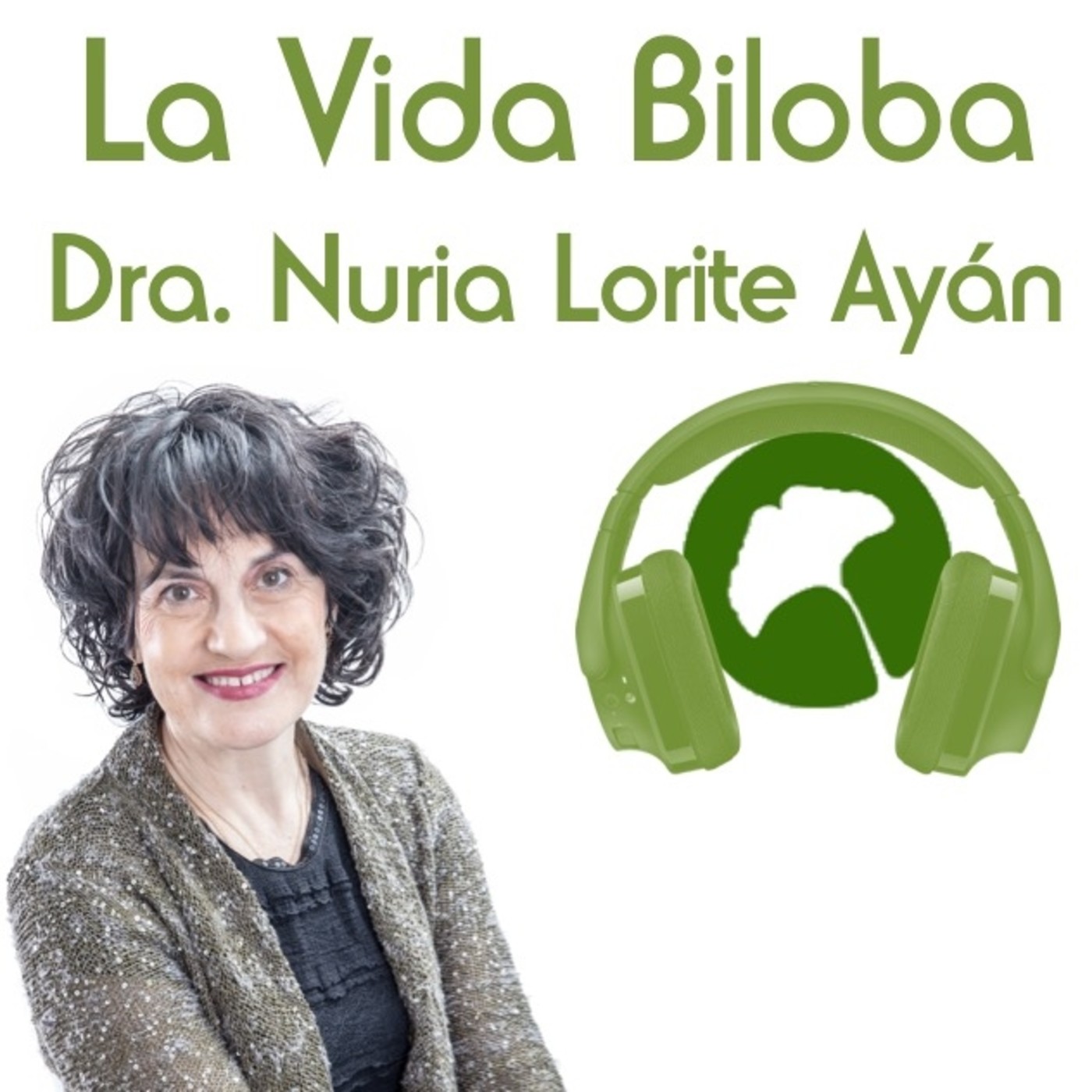 La Vida Biloba de la Dra. Nuria Lorite Ayán