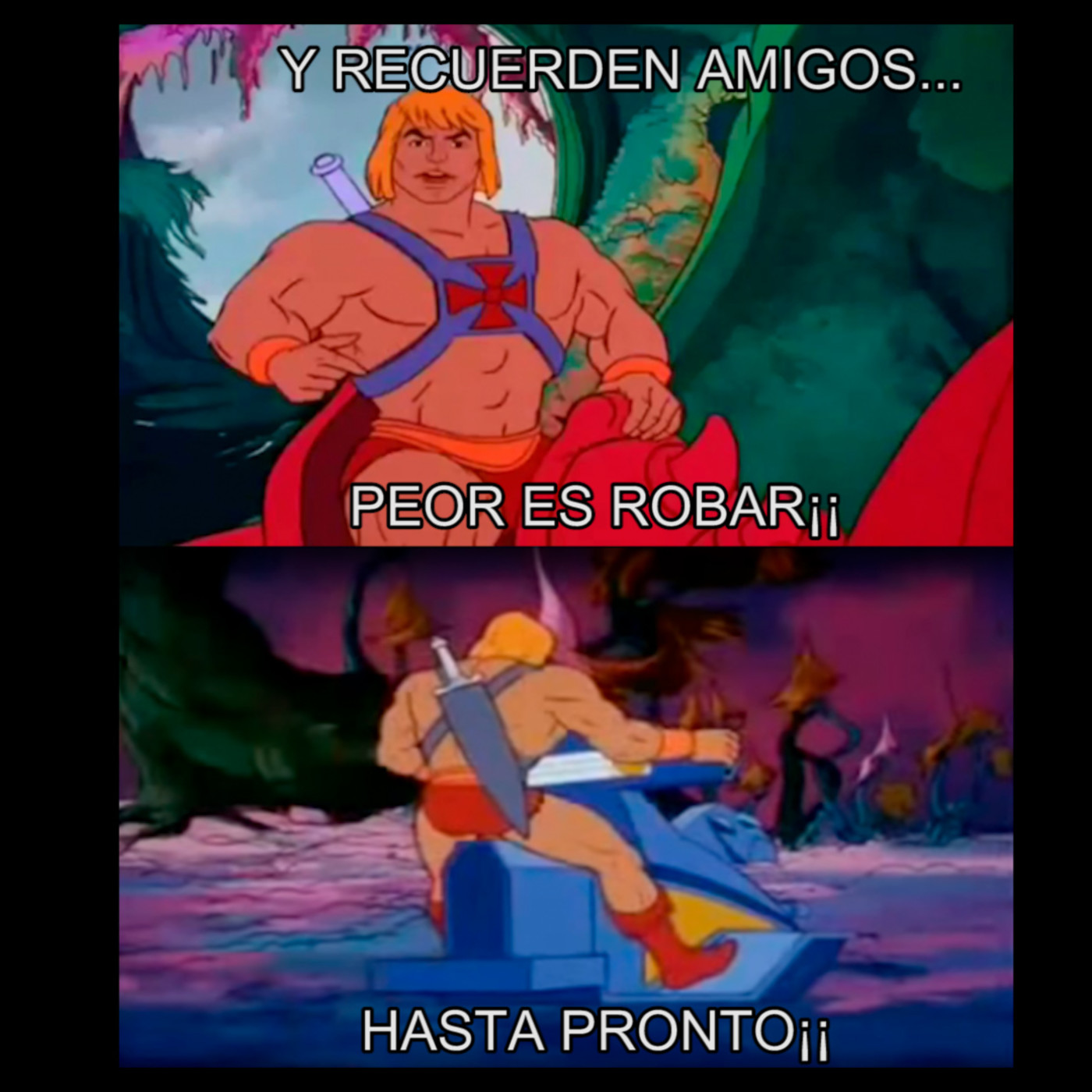 Peor es robar