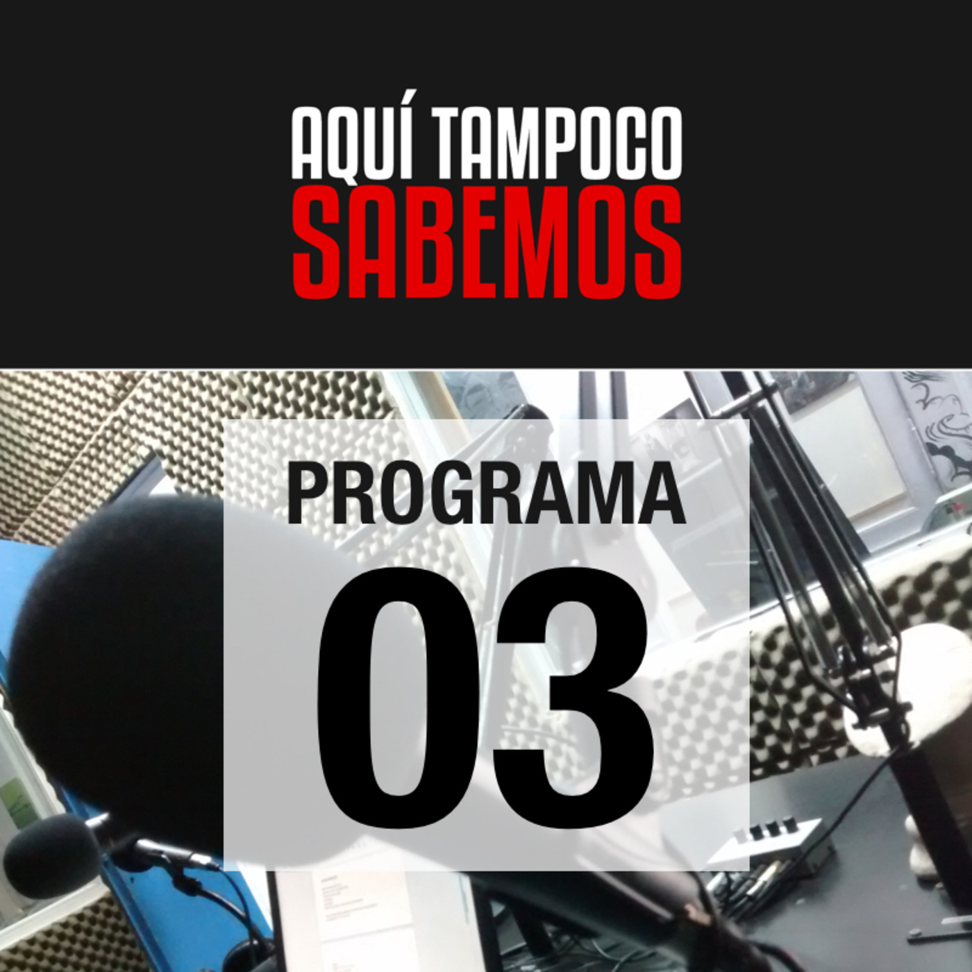 Aquí Tampoco Sabemos