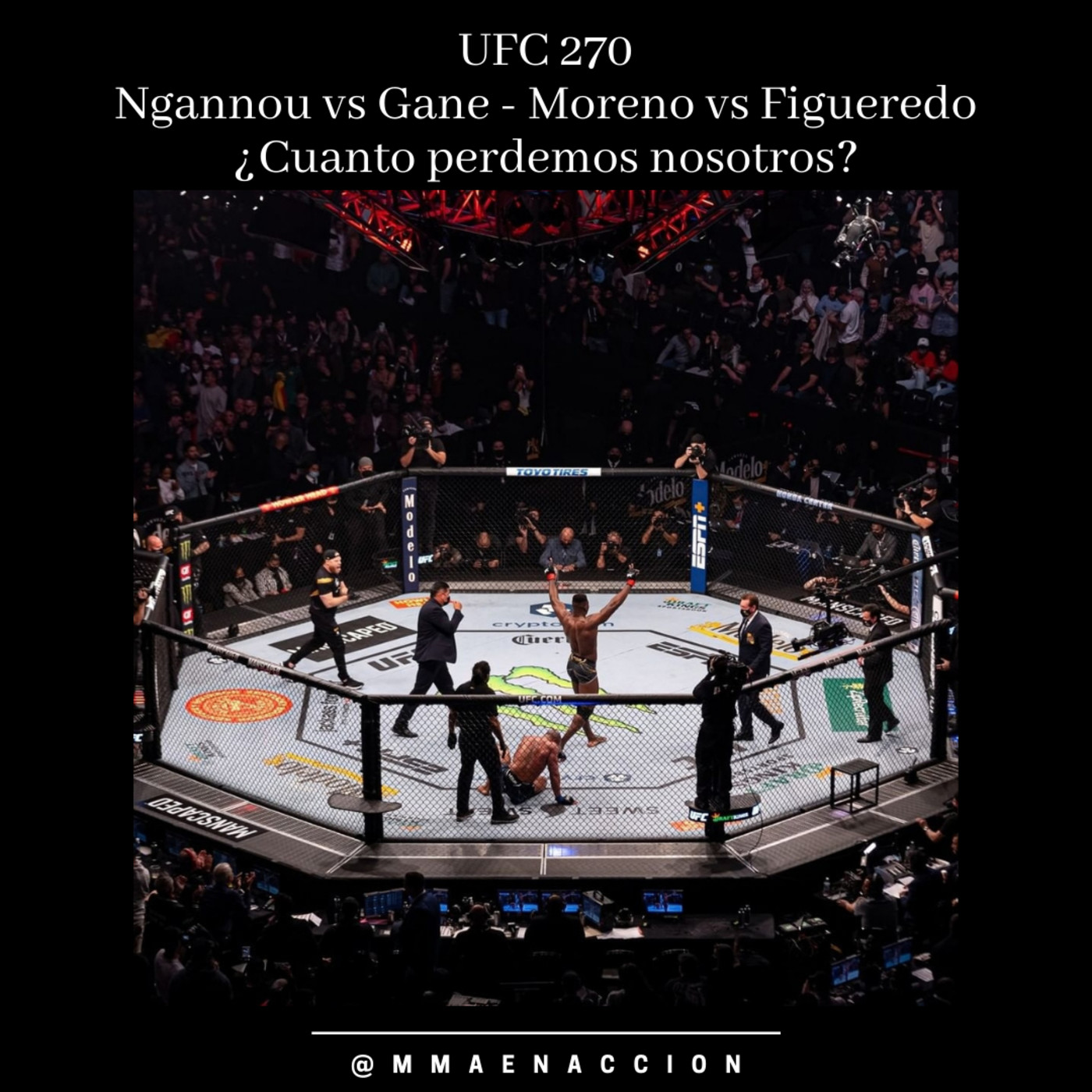 UFC 270 Ngannou vs Gane - Moreno vs Figueiredo - ¿Cuanto perdemos nosotros? episode artwork