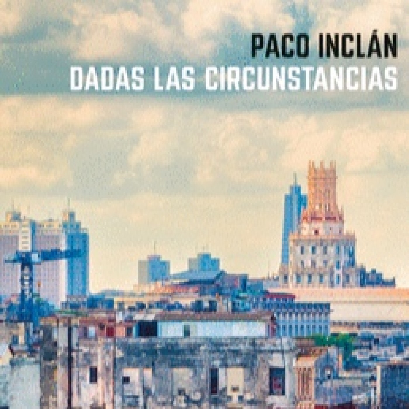 La Gallina Ciega #004. Dadas las circunstancias, de Paco Inclán episode artwork