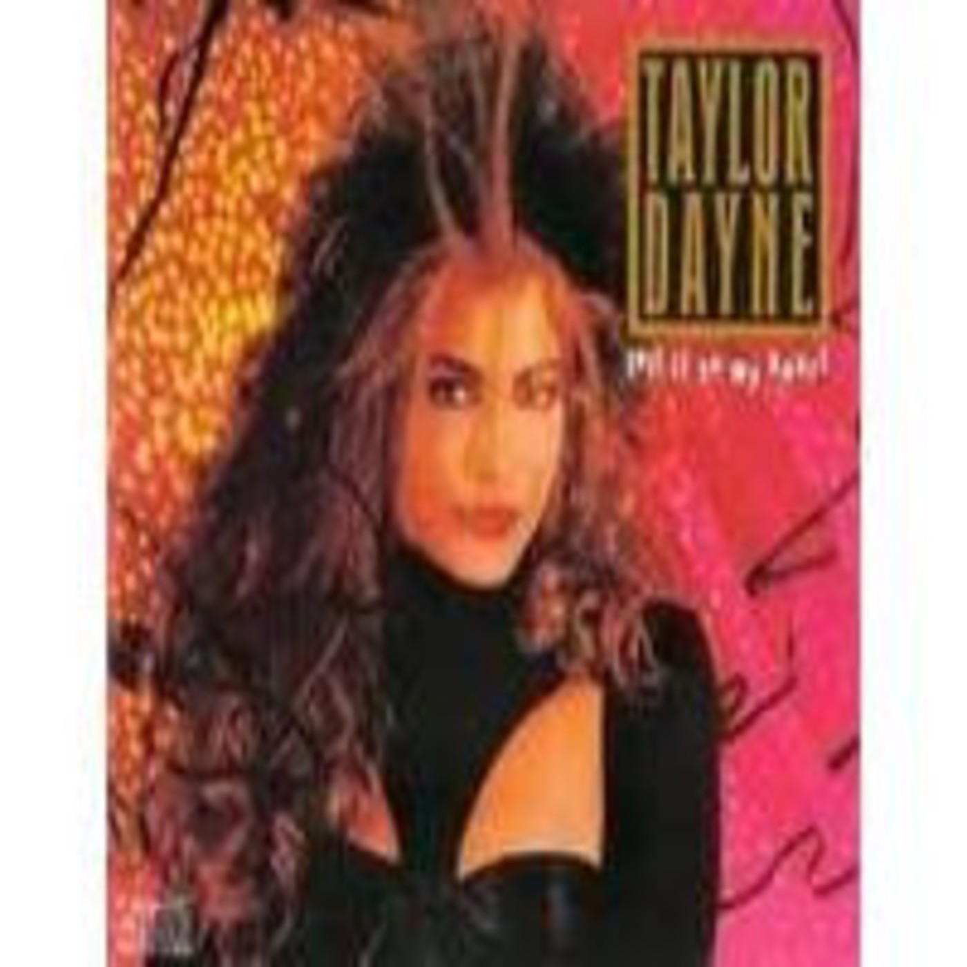 Taylor Dayne, "Tell It To My Heart"
