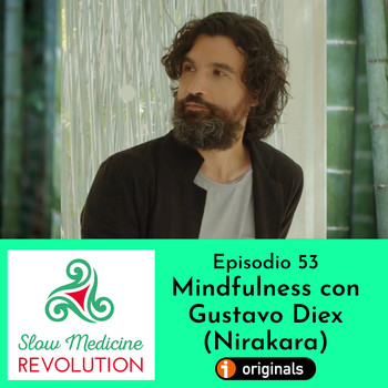 Episodio 53 - Mindfulness con Gustavo Diex (Nirakara)