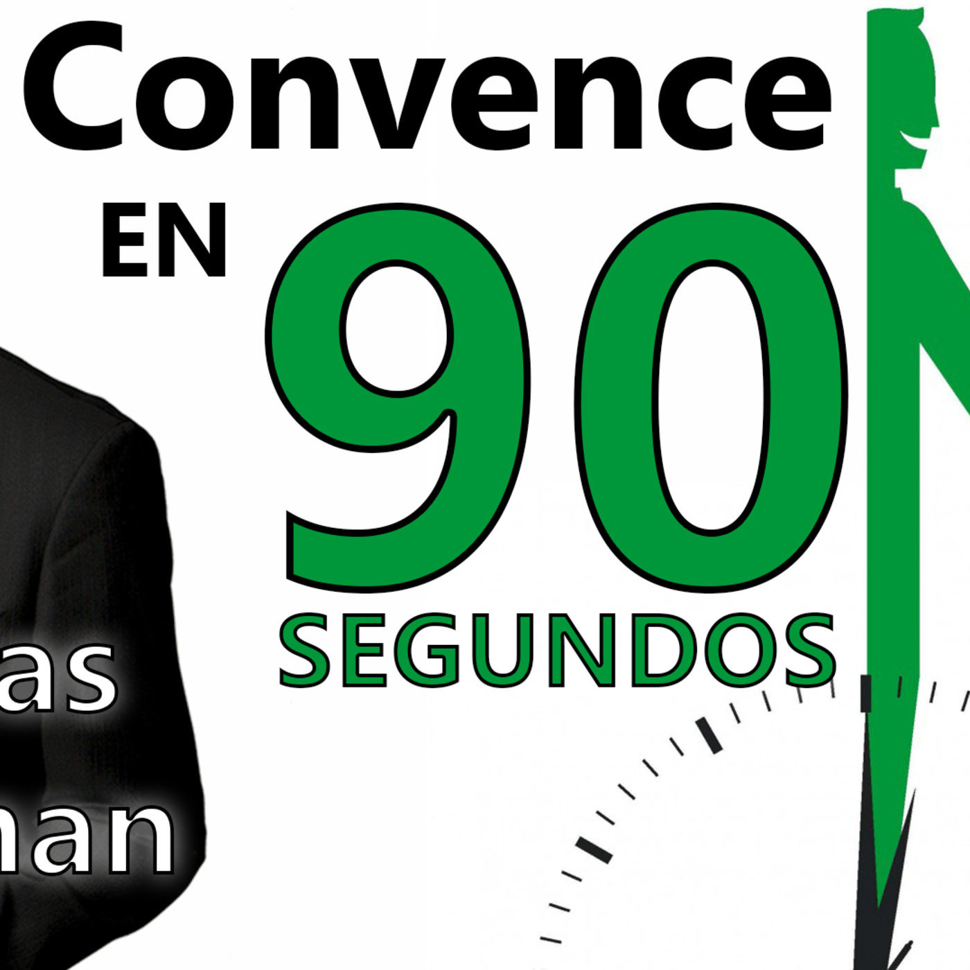 Convence en 90 segundos, por Nicholas Boothman - Resumen del libro en español — Ideas Para Líderes cover
