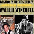 Luces en el Horizonte - Basado en hechos reales 11: WALTER WINCHELL