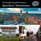 Hometowns - The English English Podcast S01E06
