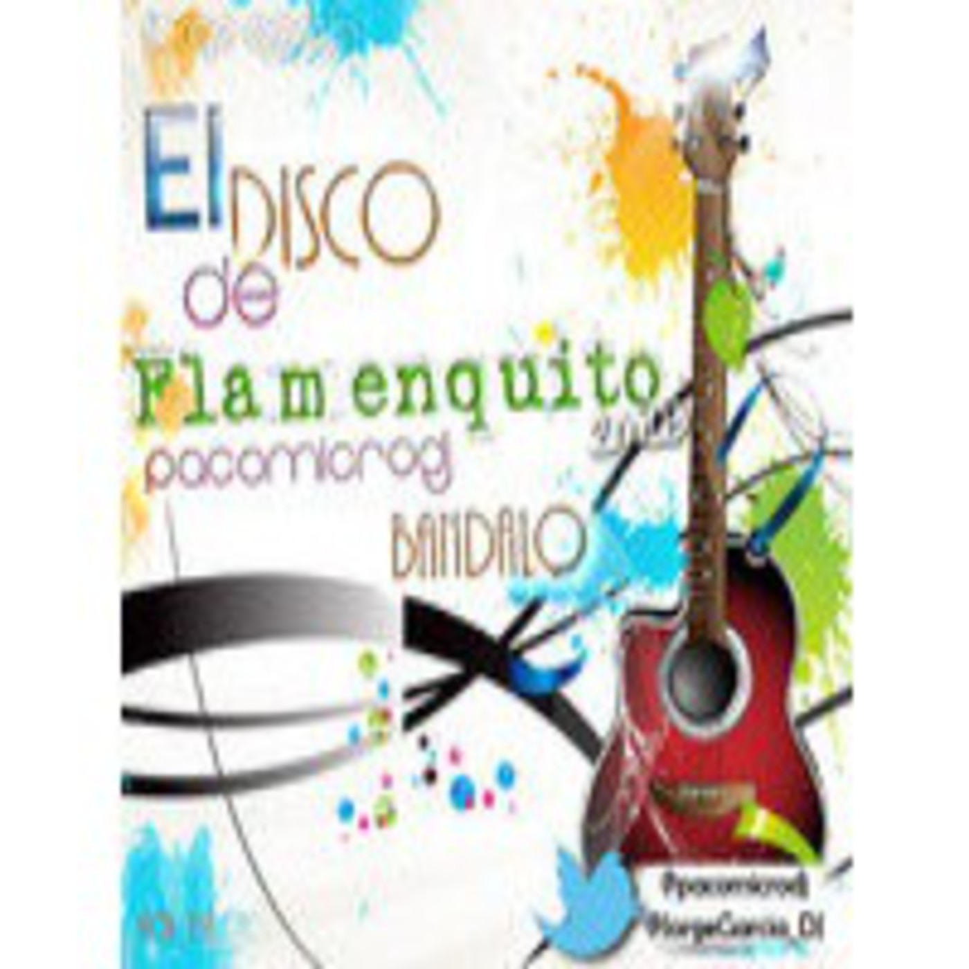 EL DISCO DE FLAMENKITO VOL.12 PACOMICRODJ & BANDALO MEGAMIX BY DJ ROLEX 2013 episode artwork