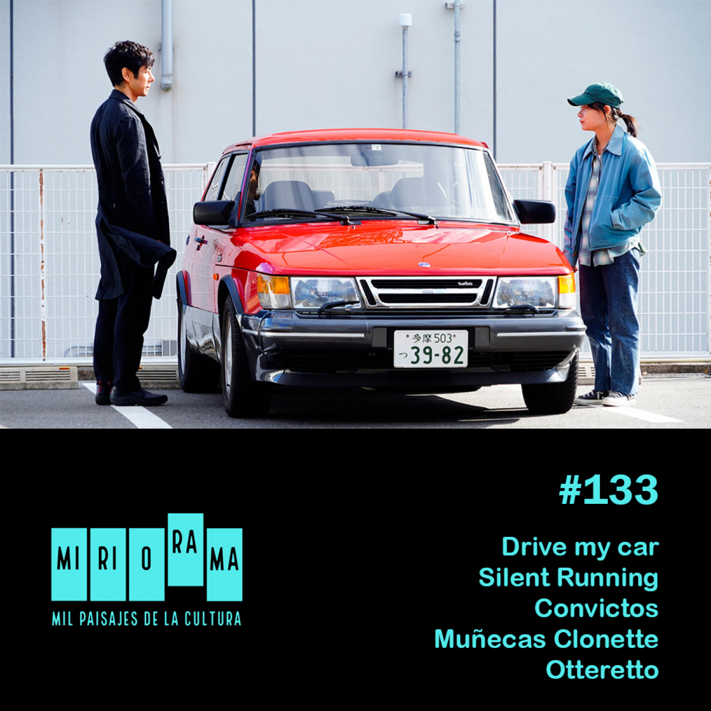 Miriorama #133 - Drive my car, Silent Running, Convictos, Clonette, Otteretto episode artwork