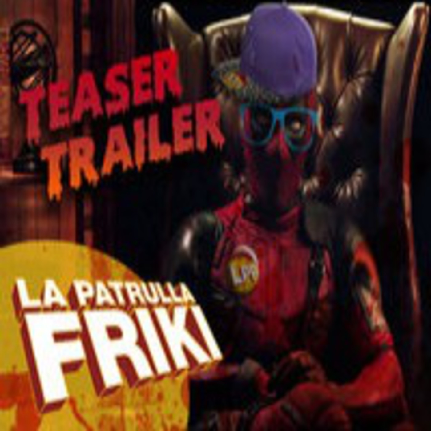 La Patrulla Friki Podcast
