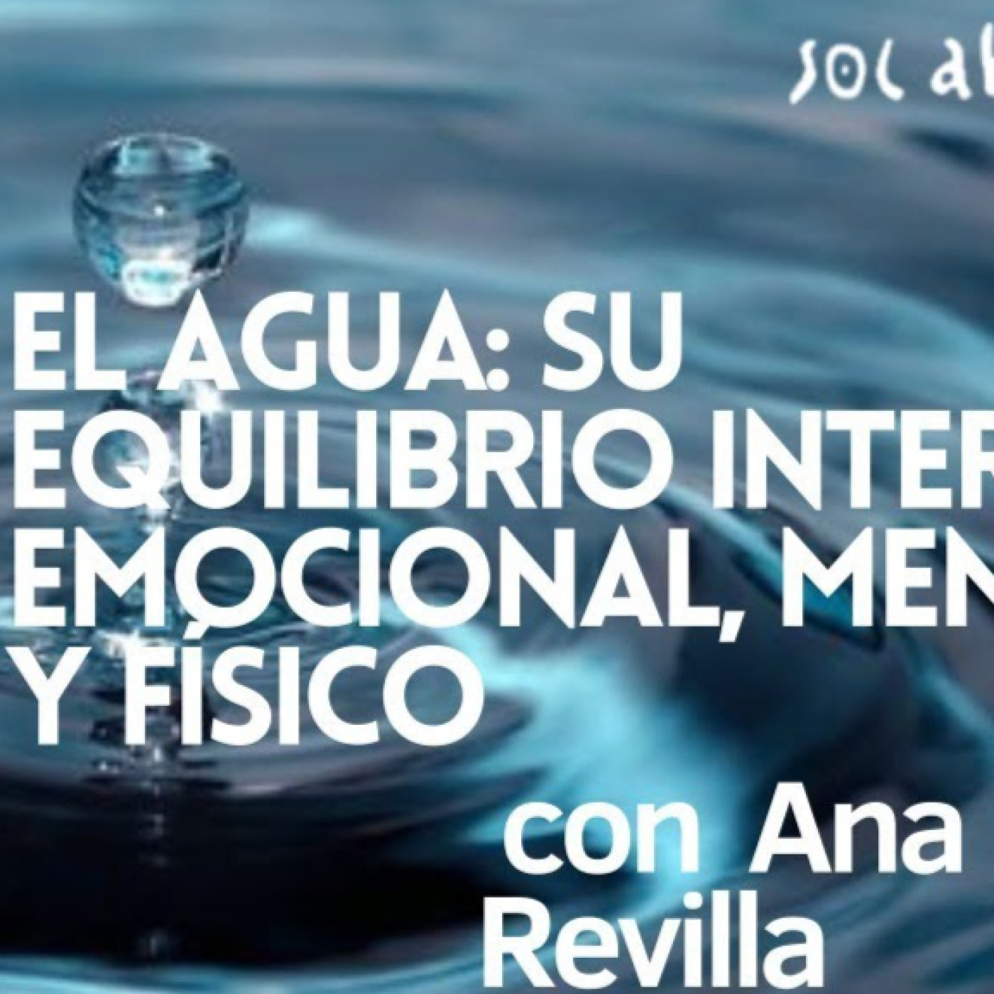 EL AGUA: SU EQUILIBRIO INTERNO EMOCIONAL, MENTAL Y FÍSICO episode artwork