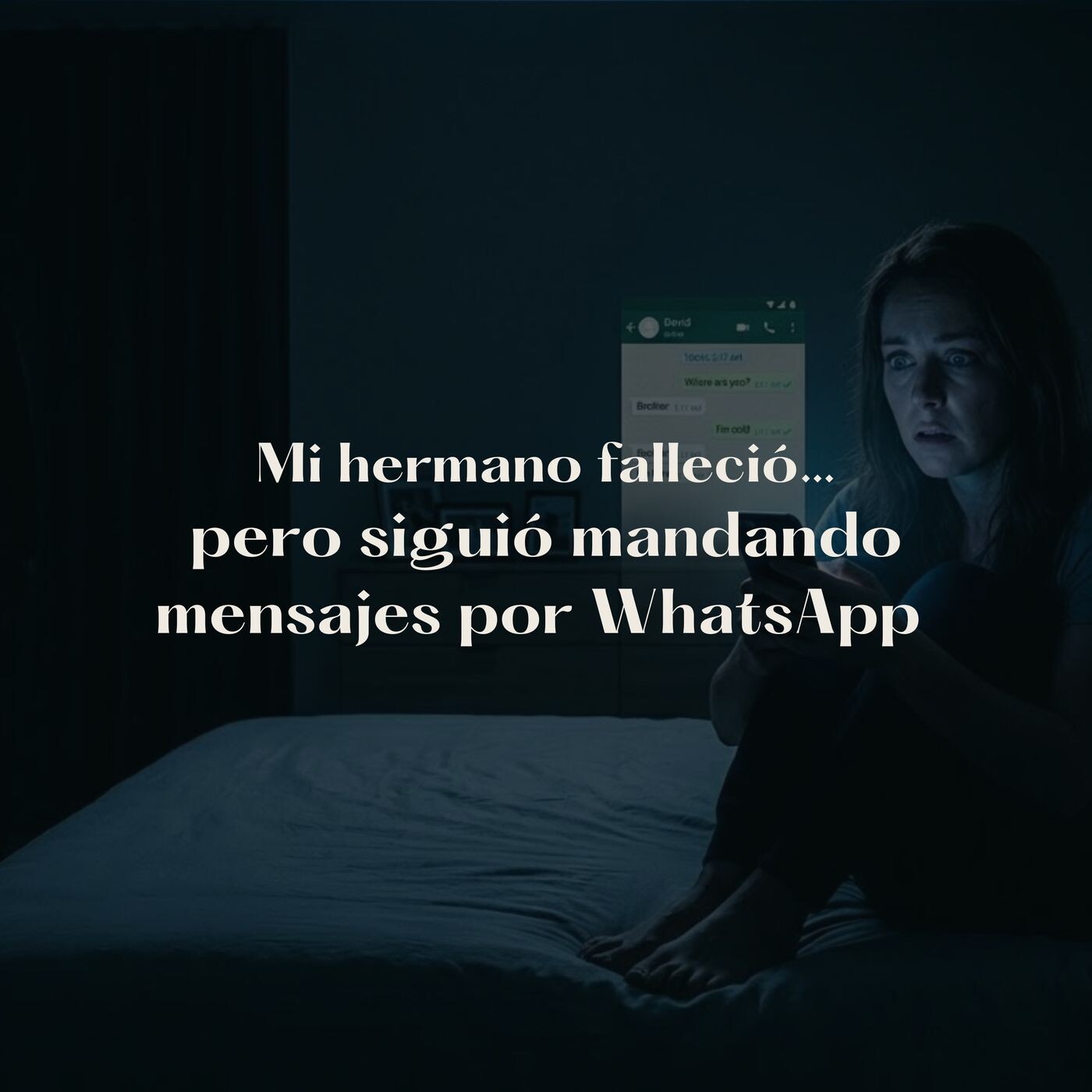 Mi hermano falleció, pero siguió mandando mensajes por WhatsApp | Historia real | S01/E02 Mi hermano falleció, pero siguió mandando mensajes por WhatsApp | Historia real | S01/E02