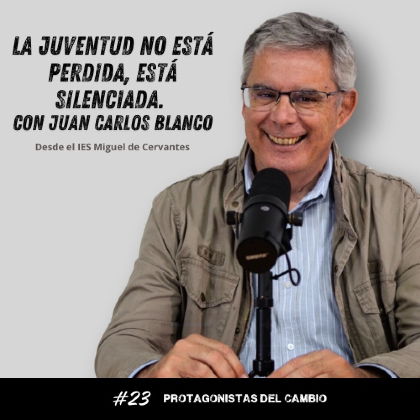 [23] La juventud no está perdida, está silenciada. Con Juan Carlos Blanco episode artwork