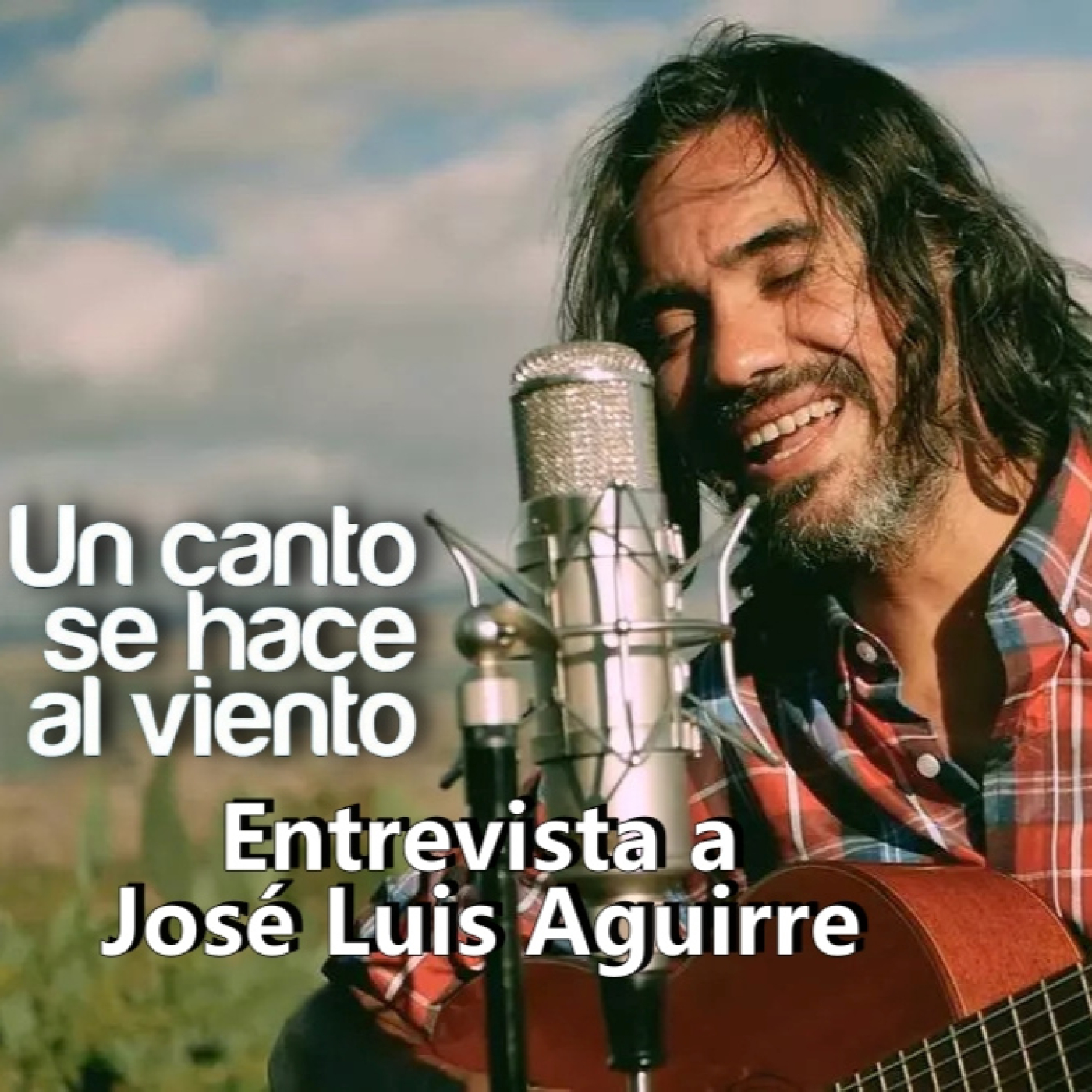 José Luis Aguirre en Un Canto Se hace Al Viento episode artwork