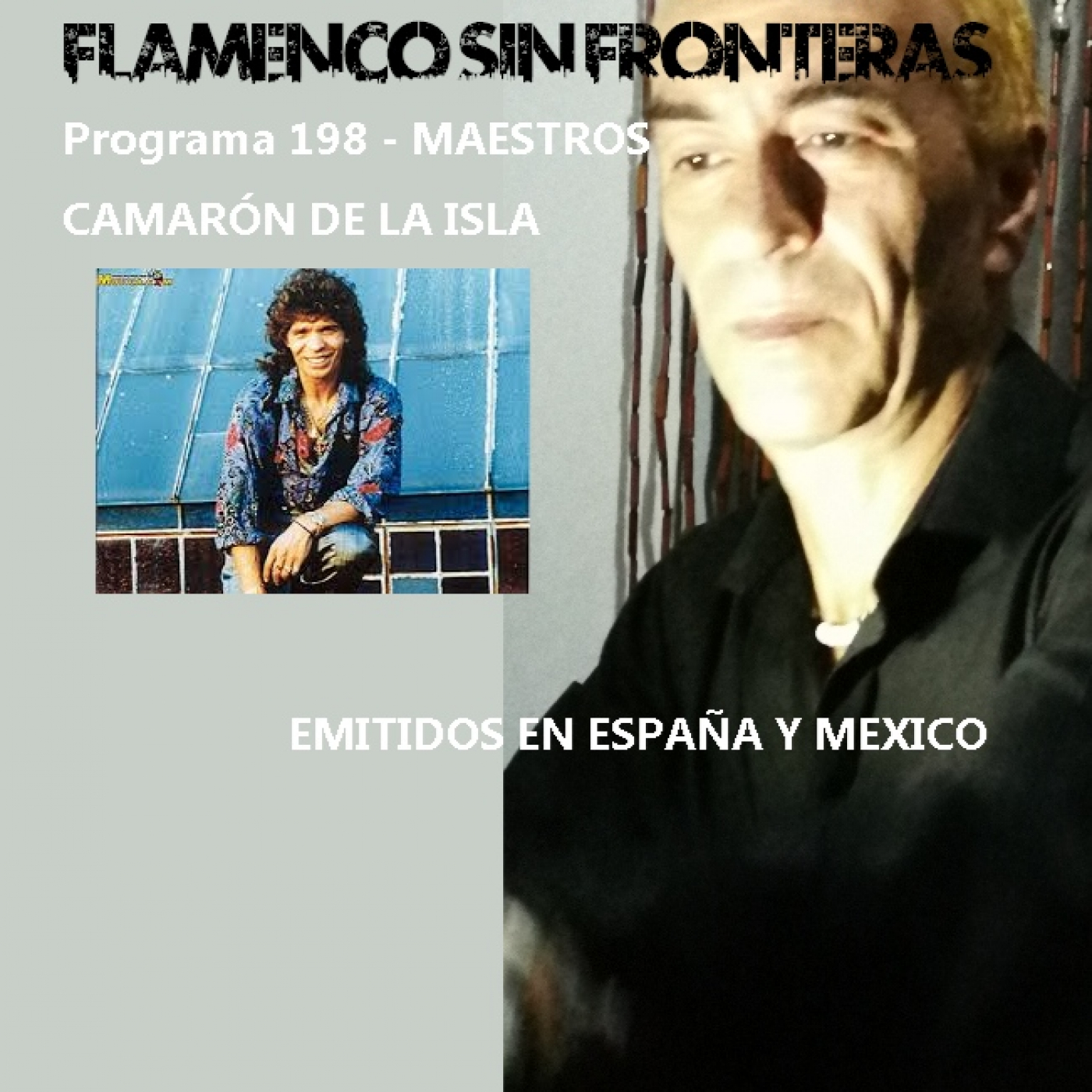 Programa 198 - MAESTROS - Camarón de la isla episode artwork