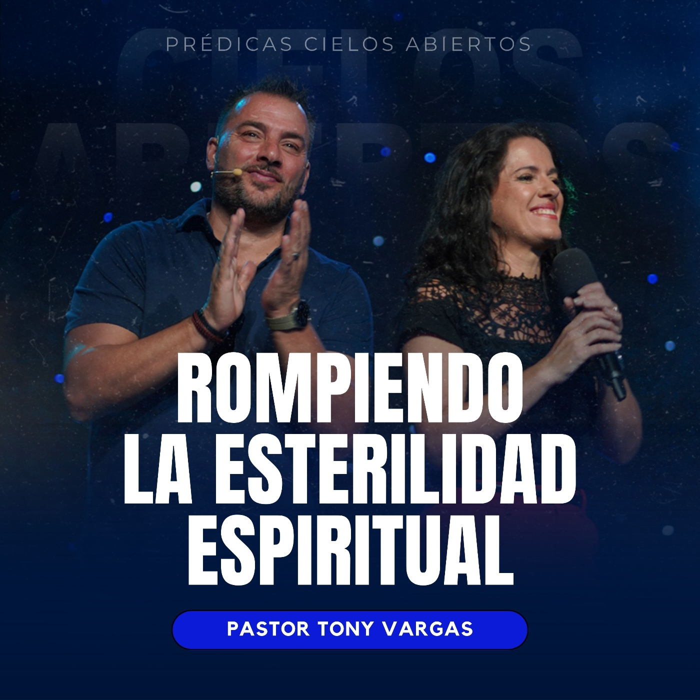 Rompiendo La Esterilidad Espiritual - Pastor Tony Vargas
