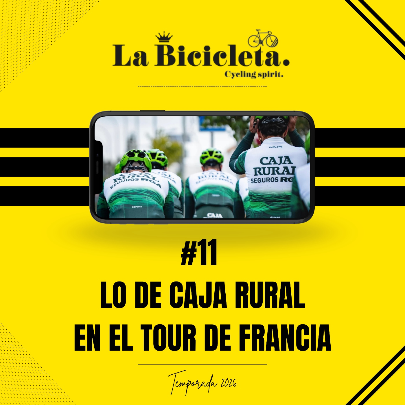 LA BICICLETA PODCAST | #11 Habla CAJA RURAL: se van al TOUR DE FRANCIA