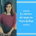 Episodio 14 - La sombra del apego con Nuria Gallego