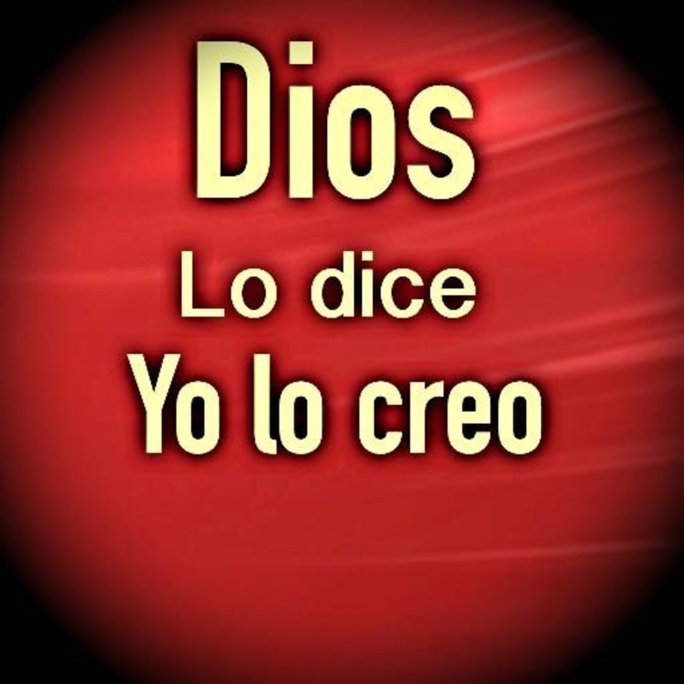 Si Dios lo dice yo lo creo