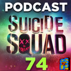 Programa 74 - El Sótano del Planet - Crítica Suicide Squad/Escuadrón Suicida