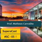 #SC 05 - Entrevista com o Professor Matheus Carvalho