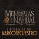 Ep 10. Historia de un Narcosecuestro