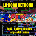 La Hora Retrona 4x07: Rel3vo, 10 años al píe del cañon