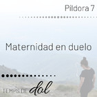 Píldora 7. Maternidad en duelo