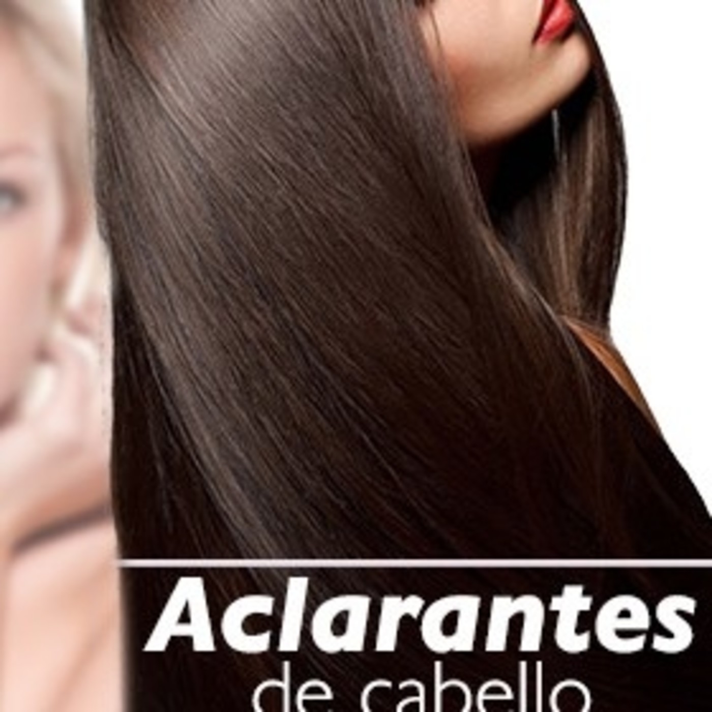 ACLARANTES NATURALES PARA EL CABELLO, Nutribella con Sinuhé Martínez