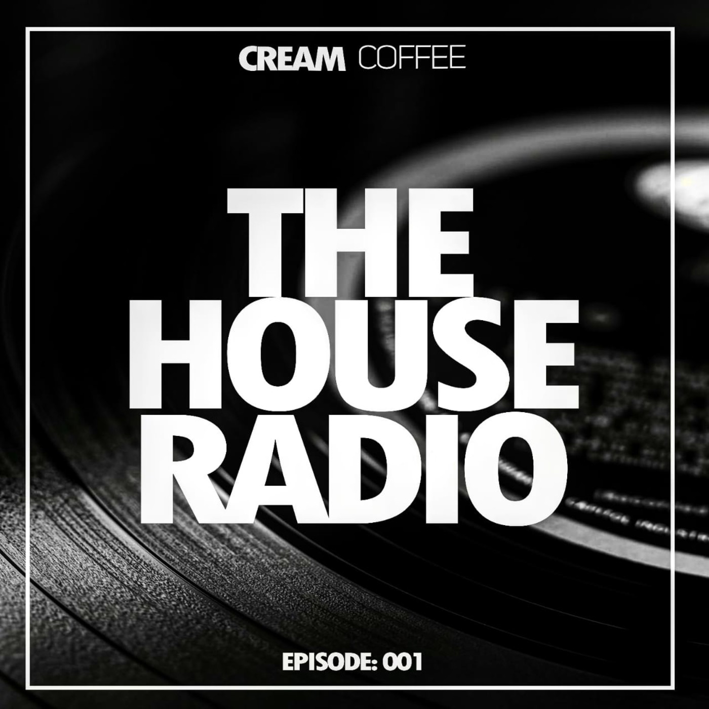The House Radio by: Cream Coffee 001