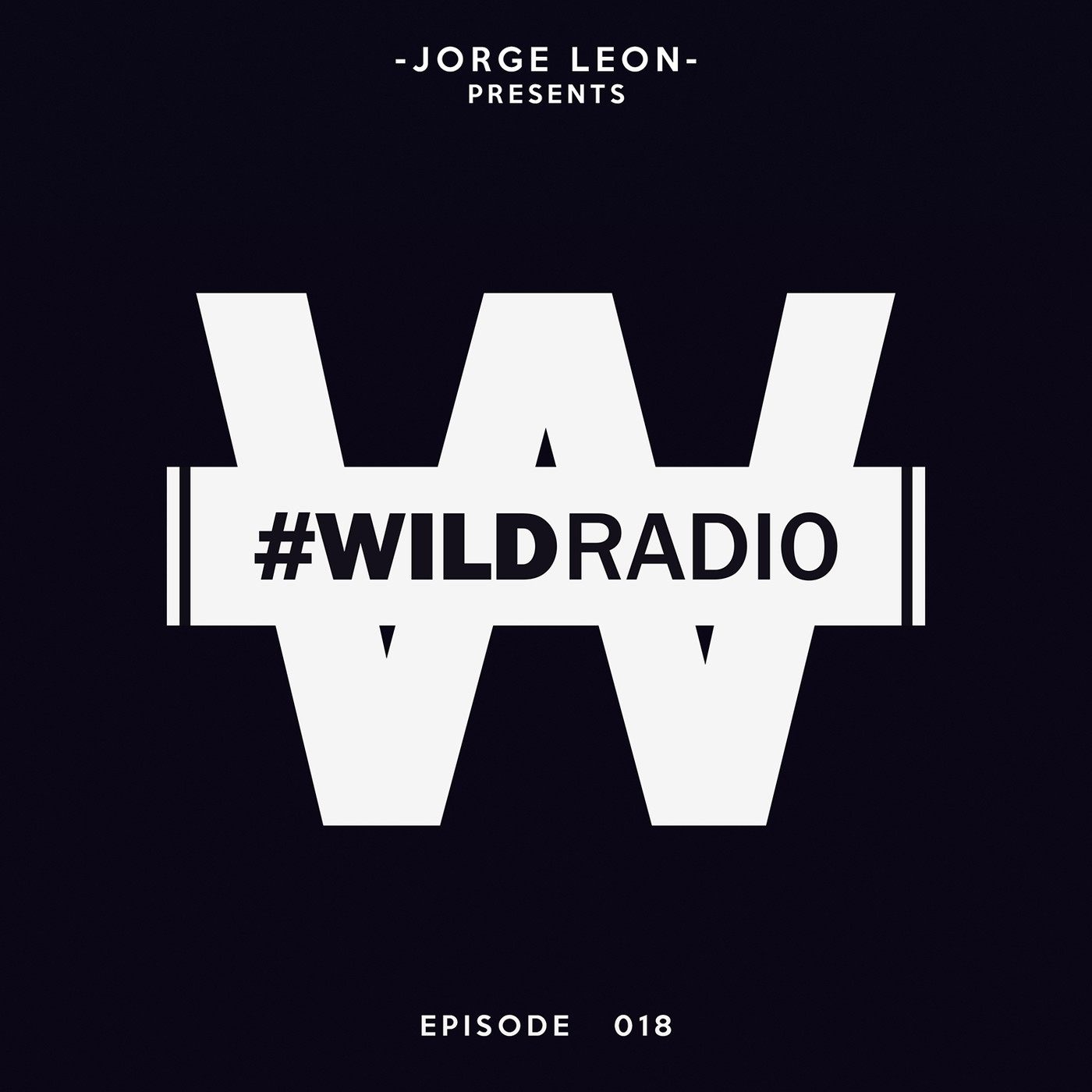 Jorge Leon presents WILD RADIO 018