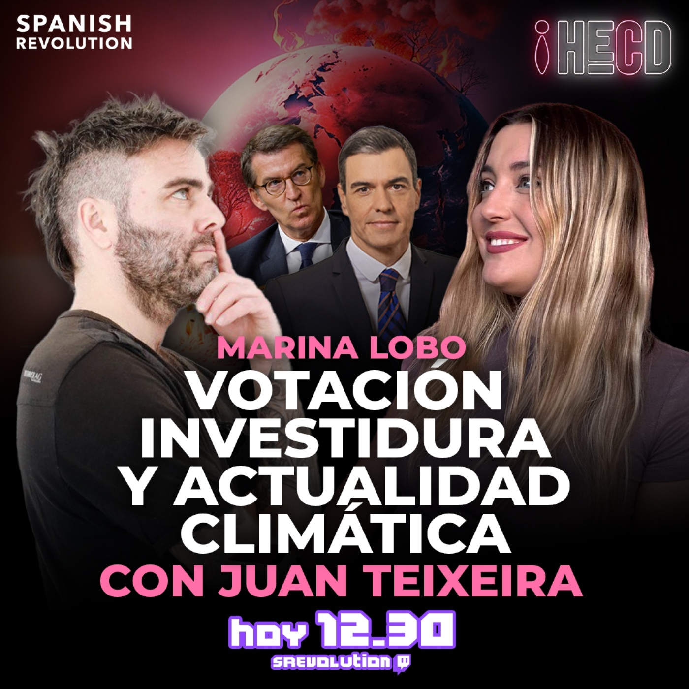 HECD! 339-HAY INVESTIDURA❗️Ayuso, la izquierda, actualidad climática con Juan Teixeira,Rufián,PSOE, PNV,PP