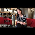 3 consejos vitales para LinkedIn